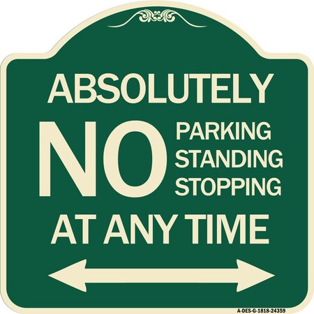 Absolutely No Parking Standing Or Stopping At Anytime With Bidirectional Arrow Aluminum Sign